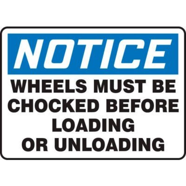 Accuform Accuform Notice Sign, Wheels Must Be Chocked Before Loading Or Unloading 10inWx7inH Aluminum MVHR830VA